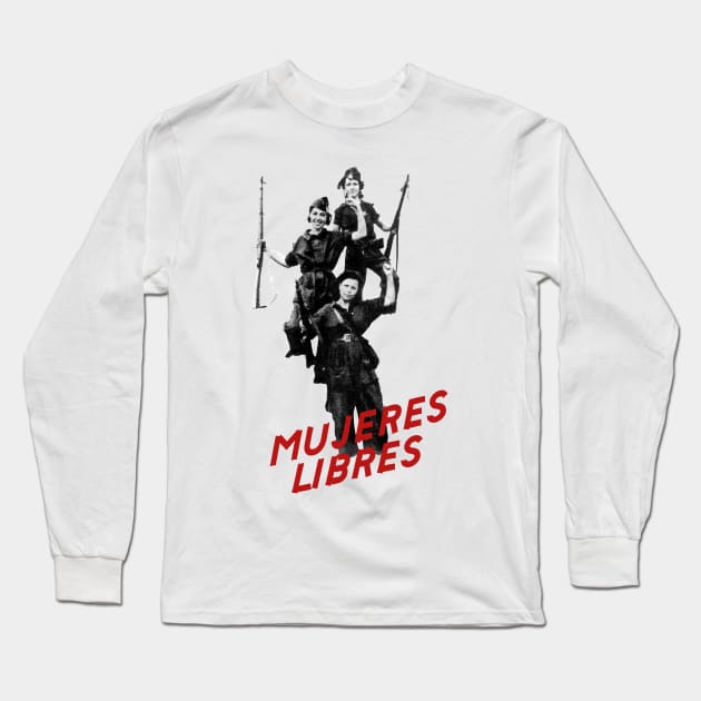 MUJERES LIBRES Long Sleeve T-Shirt by SlimPickins